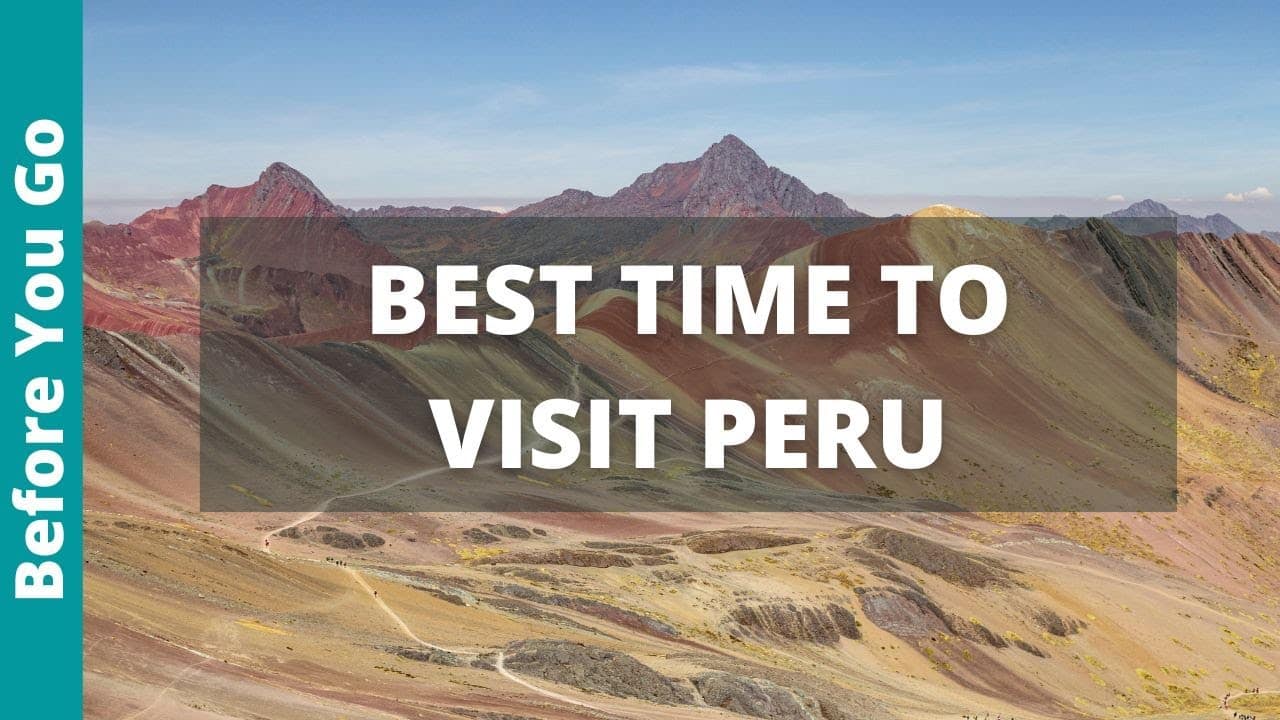 Best time to visit in peru